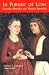 In Pursuit of Love: Catholic Morality and Human Sexuality (Theology and Life, Vol 18)