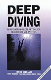 Deep Diving, Revised: An Advanced Guide to Physiology, Procedures and Systems