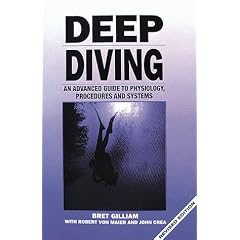Deep Diving, Revised: An Advanced Guide to Physiology, Procedures and Systems