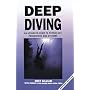 Deep Diving, Revised: An Advanced Guide to Physiology, Procedures and Systems
