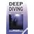 Deep Diving, Revised: An Advanced Guide to Physiology, Procedures and Systems