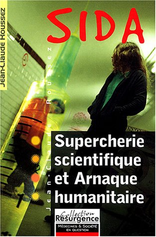 Sida : Supercherie scientifique et arnaque humanitaire