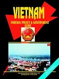 Vietnam Foreign Policy and Government Guide (Russia Investment and Business Library)