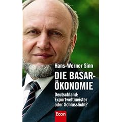 Die Basar-�konomie: Deutschland: Exportweltmeister oder Schlusslicht?