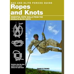 SAS and Elite Forces Guide Ropes and Knots: Essential Rope Skills from the World's Elite Units