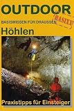 H&ouml;hlen: Praxistipps f&uuml;r Einsteiger - Thomas Michael Schneider