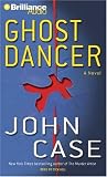 Ghost Dancer : A Thriller
