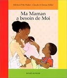 Ma maman a besoin de moi