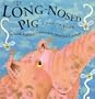 The Long-Nosed Pig (A Pop-up Book)