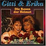 Die Rosen der Heimat - Gitti & Erika