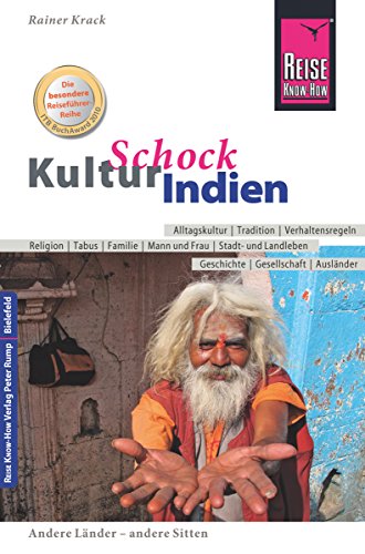 Reise Know-How KulturSchock Indien: Alltagskultur, Traditionen, Verhaltensregeln, ... (German Edition)
