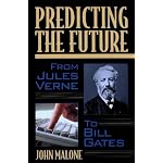 Predicting the Future: From Verne to Bill Gates book cover