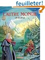 Autre monde (l') int�grale