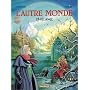 Autre monde (l') int�grale de Rodolphe/Magnin