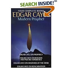 Edgar Cayce: Modern Prophet: Edgar Cayce on Prophecy; Edgar Cayce on Religion and Psychic Experience; Edgar Cayce on Mysteries of the Mind; Edgar Cayce on Reincarnation
