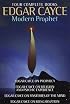 Edgar Cayce: Modern Prophet: Edgar Cayce on Prophecy; Edgar Cayce on Religion and Psychic Experience; Edgar Cayce on Mysteries of the Mind; Edgar Cayce on Reincarnation