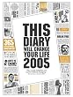This Diary Will Change Your Life 2005