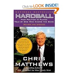 Hardball : How Politics Is Played Told By One Who Knows The Game