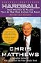 Hardball : How Politics Is Played Told By One Who Knows The Game Hardball : How Politics Is Played Told By One Who Knows The Game