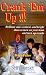 Book Crank 'Em Up: Brilliant Sales Contests and Bright Ideas to Turn on Your Team and Turn Up Results (Self-Counsel Business)