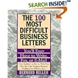 100 Most Difficult Business Letters You'll Ever Have to Write,... by Bernard Heller