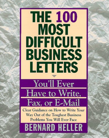 100 Most Difficult Business Letters You'll Ever