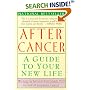 After Cancer : Guide to Your New Life. A