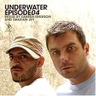 underwater episode04 by  Darren Emerson and Sharam Jey 