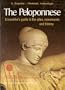 The Peloponnese: A Traveller's Guide to the Sites, Monuments and History
