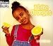 I Like Oranges (Welcome Books: Good Food)