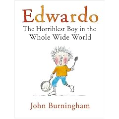 Edwardo the Horriblest Boy in the Whole Wide World