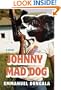Johnny Mad Dog: A Novel