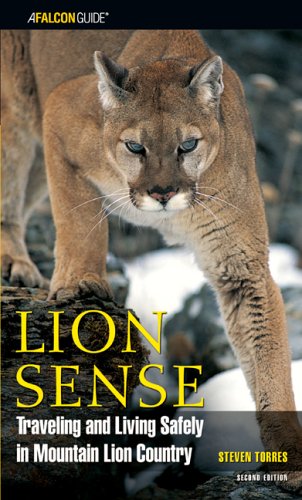 Lion Sense, 2nd: Traveling and Living Safely in Mountain Lion Country (Kestrel)