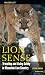 Lion Sense, 2nd: Traveling and Living Safely in Mountain Lion Country (Kestrel)