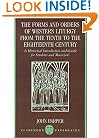 The Forms and Orders of Western Liturgy from the Tenth to the Eighteenth Century: A Historical Introduction and Guide for Students and Musicians (Clarendon Paperbacks)
