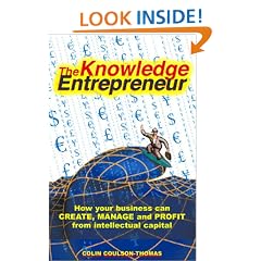 Knowledge Entrepreneur: How Your Business Can Create, Manage and Profit from Intellectual Capital