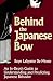 Behind the Japanese Bow