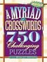 A Myriad of Crosswords: 750 Challenging Puzzles