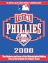 Total Phillies 2000 (Total Baseball Companions)