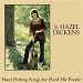 West Virginia My Home : Hazel Dickens