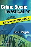 Crime Scene Investigation: Methods and Procedures