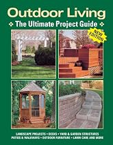 Outdoor Living the Ultimate Project Guide