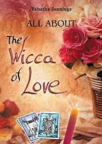 All About The Wicca Of Love (All About... (Blackwell))