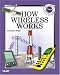 How Wireless Works (How It Works Series (Emeryville, Calif.).)