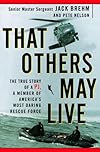 That Others May Live: The True Story of the PJs, the Real Life Heroes of the Perfect Storm