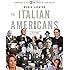 The Italian Americans: A History