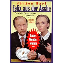 Felix aus der Asche. Ende, Wende, wumm ...