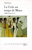 La Crète au temps de Minos, 1500 av. J.-C.