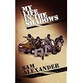 My Life in the Shadows