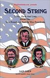 Second String: Trivia, Facts and Lists About the Vice Presidency and Its Vice Presidents